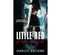 Little Red Rides It Good: A Dark, High-Heat Noir Romance (Once Upon a Sin)