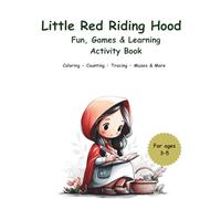Little Red Riding Hood Activity Book: A Fun Fairy Tale Coloring Book for Toddlers and Preschoolers: Educational Games, Mazes, and Tracing for Kids Ages 3-5