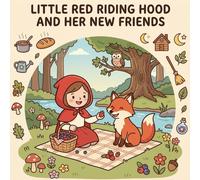 Little Red Riding Hood and her new friends: Cute and Easy Forest Adventure Coloring Pages for Kids Ages 4-10 (Coloring Book)