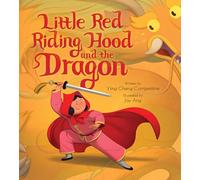 Little Red Riding Hood and the Dragon: A Picture Book