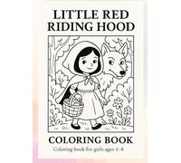 Little Red Riding Hood - Coloring Book: Coloring book for girls ages 4-8