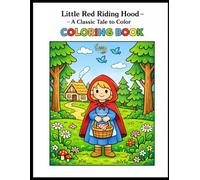 Little Red Riding Hood Coloring Book for Kids: A Fun Fairy Tale Coloring Book for Children Ages 3-12