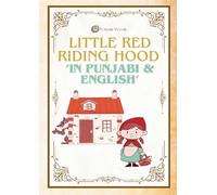 Little Red Riding Hood - in Punjabi and English: Making learning Punjabi Fun
