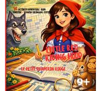 Little Red Riding Hood - Le Petit Chaperon Rouge: Little Red Riding Hood: Activity Adventure Book English - French Bilingual Edition