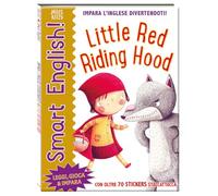Little Red Riding Hood. Smart English! Ediz. italiana e inglese (Miles Kelly)