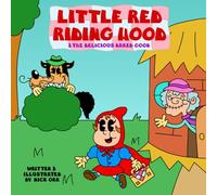 Little Red Riding Hood: The Delicious Baked Good