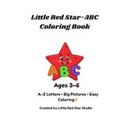 Little Red Star ABC Coloring Book: Fun Alphabet Learning for Kids Ages 3-6 (Little Red Star Learning Series Volume 2)