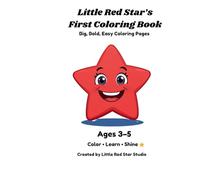 Little Red Star's First Coloring Book: Big, Bold, Easy Coloring Pages (Little Red Star Learning Series)