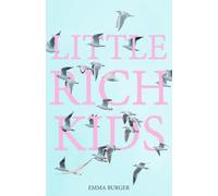 Little Rich Kids: A Novel