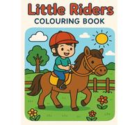Little Riders Colouring Book: Pony time with children on farms and countryside trails (Little Aussie Heroes - Colouring Fun for Kids)