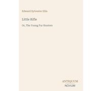 Little Rifle: Or, The Young Fur Hunters