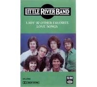 Little River Band - Lady & Other Favorite Love Songs [Casete]