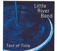 Little River Band - Test of Time