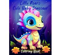 Little Roars: Cute Baby Dinosaur Coloring Book
