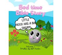 Little Rock has a big dream! - Volume 1 (Bible story for bedtime, 4 - 8 years): Little Rock has a big dream!