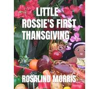 LITTLE ROSSIE'S FIRST THANSGIVING