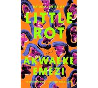 Little Rot: A Novel