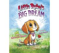 Little Ruby's Big Dream