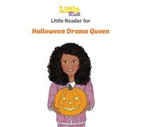Little Ruth Halloween Drama Queen Little Reader (Little Ruth Children's Collection)