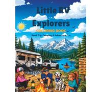 Little RV Explorers Coloring Book: Road Trip, Camping, & Adventure Fun
