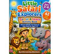 Little Safari Explorers: Colour & Learn Activity Book: African Animals, Fun Games & Easy Facts for Ages 3-6