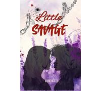Little Savage: Dark romance sáfico • Enemies to lovers • Amor prohibido, venganza y redención entre dos mujeres.