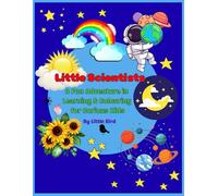 Little Scientists: A Fun Adventure in Learning & Colouring for Curious Kids
