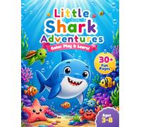 Little Shark Adventures: Coloring Book: Children's Book About Ocean Life and Friendship (Little Ocean Adventures)