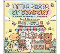 Little Shops of Comfort: A Whimsical & Cozy Coloring Book: Bold & Easy Line Art for Relaxation, Stress Relief, and Hygge Vibes