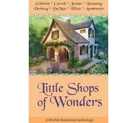 Little Shops of Wonders: 2 (A Worlds Redeemed Anthology)