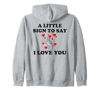 Little Sign to Say I Love You Valentine Couple Anniversary Sudadera con Capucha
