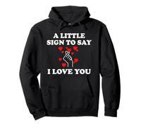 Little Sign to Say I Love You Valentine Romantic Day Couples Sudadera con Capucha