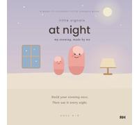 Little Signals at Night: My Evening, Made by Me: A Wind-Down Book for Children Who Find Bedtime Hard