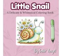 Little Snail - Coloring Book: Mindful tracing activity to relax and unwind. 30 whimsical and delicate images to trace with ink (Bold & Easy Whimsical Style Coloring Books)