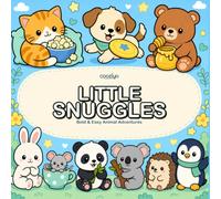 Little Snuggles: Coloring Book for Kids and adults Featuring Cute and Funny Animals in Sweet Cozy Moments for Relaxation & stress relief (Bold & Easy Animal Adventures)