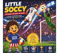 Little Soccy: The Savior's Comeback: A Football Adventure About Resilience, Courage, and Never Giving Up! (Kids Ages 3-7) (Little Soccy: World Cup 2026 Series)
