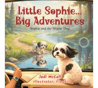 Little Sophie...Big Adventures: Sophie and the Mirror Dog
