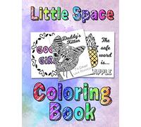 Little Space Coloring Book: For Adults BDSM DDLG ABDL Lifestyle