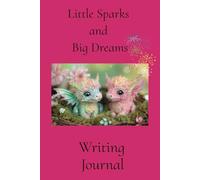 Little Sparks and Big Dream Writing Journal