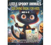 LITTLE SPOOKY: Halloween Coloring Book for Kids Ages 6-12: Fun with Spooks | Perfect for Activity & Party Games