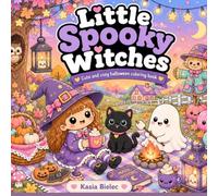 Little Spooky Witches: Cute & Cozy Halloween Coloring Book for Kids Ages 4-8