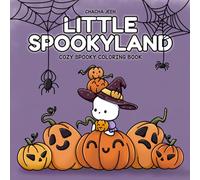 Little Spookyland: Cozy Spooky Coloring Book for Adults and Teens Featuring Cute Ghosts, Witchy Fun, and Magical Halloween Scenes (Bunbun Adventures Coloring)