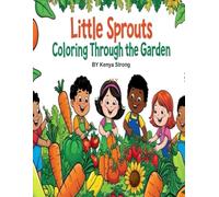 Little Sprouts Coloring Through the Garden