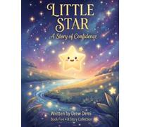 LITTLE STAR A STORY OF CONFIDENCE