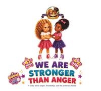 Little Star & Ayana: We Are Stronger Than Anger: A Story about Anger, Friendship, and the Power to choose (Little Star Emotional Adventures)