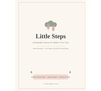 Little Steps: A Keepsake Journal to Record Your Baby's First Year, Month by Month