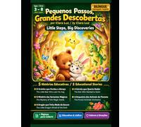 Little Steps, Big Discoveries: A Bilingual Portuguese-English Children's Book (Pequenos Passos, Grandes Descobertas)