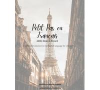 Little Steps in French: A gentle introduction to the French language for children