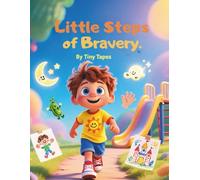 Little Steps of Bravery: A short, repetitive story showing small acts of bravery