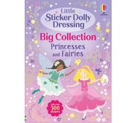 Little Sticker Dolly Dressing Big Collection: Princesses and Fairies: 25